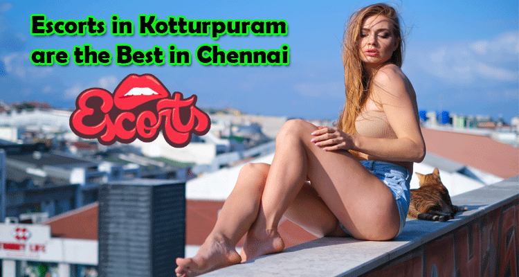 Escorts-in-Kotturpuram-are-the-Best-in-Chennai